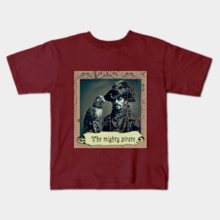 the mighty pirate Kids T-Shirt